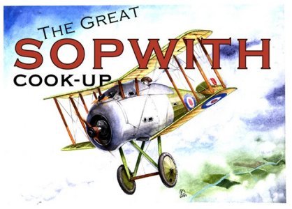 The Great Sopwith Model Cook-Up title image courtesy of Diego Fernetti